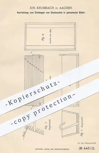 original Patent - Jos. Krumbach , Aachen , 1887 , Einhängen von Stecknadeln in galvanische Bäder | Metall !!