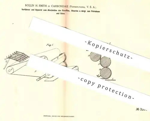 original Patent - Rollin H. Smith , Carbondale , Pennsylvania USA 1884 , Abscheiden von Paraffin , Stearin aus Petroleum