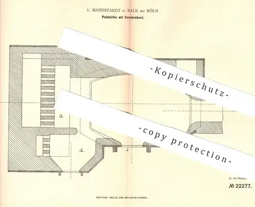 original Patent - L. Mannstaedt , Köln / Kalk , 1882 , Puddelofen mit Vorwärmherd | Ofen mit Herd | Eisen , Ofenbauer !