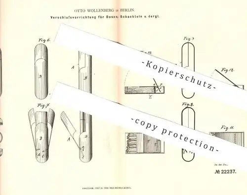 original Patent - Otto Wollenberg , Berlin , 1882 , Verschluss für Dosen , Schachteln aus Metall , Blech oder Papier !!