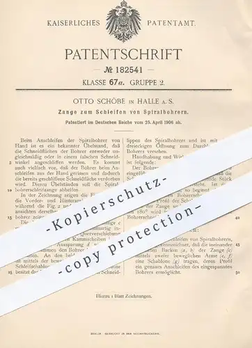 original Patent - Otto Schöbe , Halle / Saale , 1906 , Zange zum Schleifen von Spiralbohrer | Bohrer , Bohren , Werkzeug