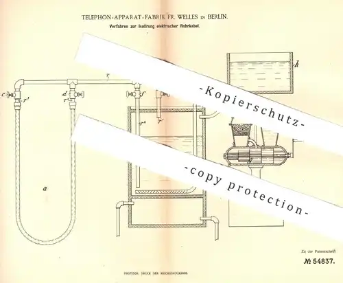 original Patent - Telephon Apparat Fabrik Fr. Welles , Berlin 1890 , Isolierung elektrischer Rohrkabel | Kabel , Telefon