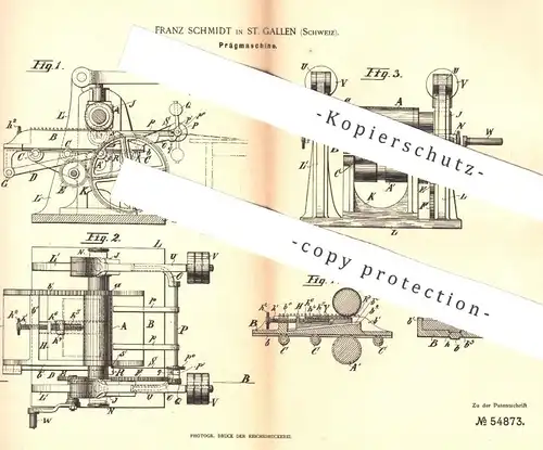 original Patent - Franz Schmidt , St. Gallen , Schweiz , 1890 , Prägmaschine | Papier , Papierfabrik , Druckerei , Druck