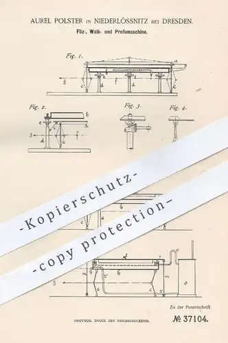 original Patent - Aurel Polster , Dresden / Niederlössnitz 1886 , Maschine zum Filzen , Pressen , Walken | Presse , Filz