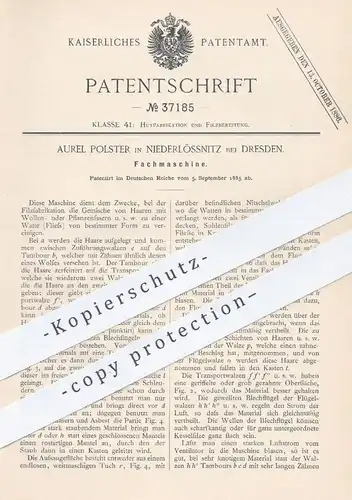 original Patent - Aurel Polster , Dresden / Niederlössnitz , 1885 , Fachmaschine | Filz , Wolle , Faser , Hut , Modist