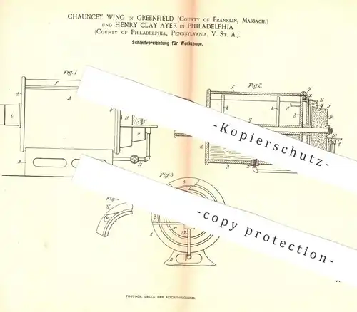 original Patent - Chauncey Wing , Greenfield  Franklin | Henry Clay Ayer , Philadelphia USA , 1891 , Werkzeuge schleifen