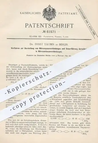 original Patent - Dr. Ernst Täuber , Berlin ,1891 , Darstellung von Nitrooxyazoverbindungen -> Nitroamidoazoverbindungen