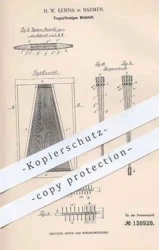 original Patent - H. W. Kemna , Barmen , 1901 , Trapezförmiges Webblatt | Weben , Weber , Weberei , Webstuhl !!!