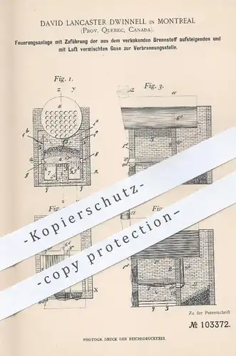 original Patent - David Lancaster Dwinnell , Montreal , Quebec Kanada , 1897 , Feuerungsanlage | Heizung , Ofen , Gase