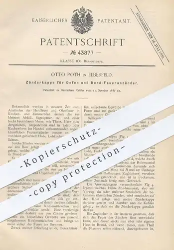 original Patent - Otto Poth , Elberfeld , 1887 , Zünderkappe für Feueranzünder für Ofen , Herd | Anzünder , Öfen !!!