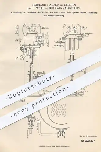 original Patent - Hermann Hammer , Eisleben | R. Wolf , Magedeburg / Buckau , 1888 , Wasser - Entnahme aus Dampfkessel