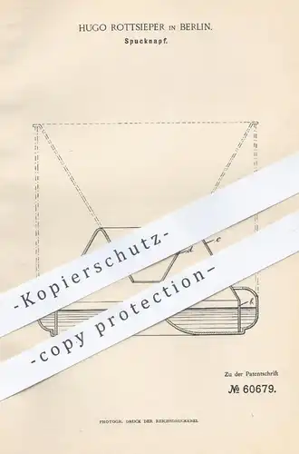 original Patent - Hugo Rottsieper , Berlin , 1891 , Spucknapf | Napf zum Spucken | Medizin , Arzt , Schale , Wasser !!