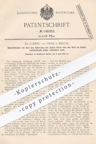 original Patent - Dr. Ludwig von Orth , Berlin , 1902 , Bleistifthalter | Bleistift | Füllhalter , Füller , Schreibfeder