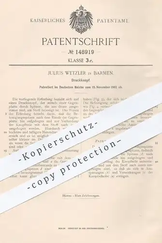 original Patent - Julius Wetzler in Barmen , 1902 , Druckknopf | Knopf , Knöpfe , Schneider , Schneiderei , Stoff !!