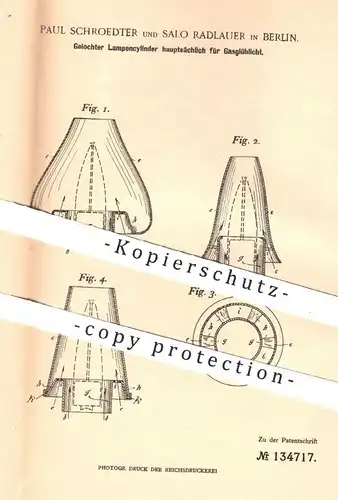original Patent - Paul Schroedter / Salo Radlauer , Berlin 1901 , Lampenzylinder für Gasglühlicht | Gas - Lampe | Licht