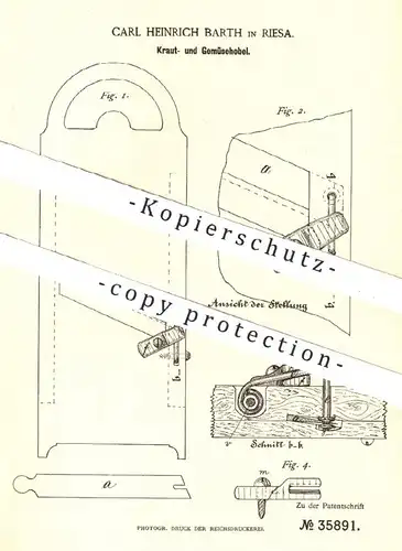 original Patent - Carl Heinrich Barth , Riesa 1885 , Krauthobel , Gemüsehobel | Hobel , Reibe , Messer für Gemüse | Koch