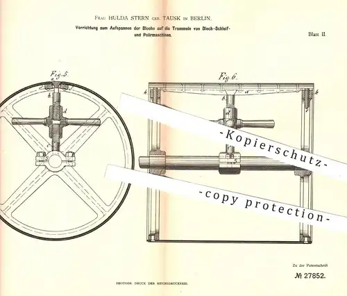 original Patent - Hulda Stern geb. Tausk , Berlin , 1883 , Aufspannen der Bleche an Maschinen zum Schleifen , Polieren !