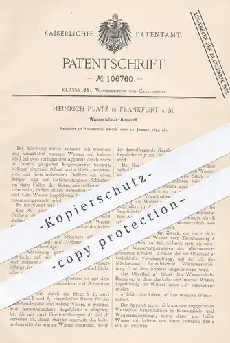 original Patent - Heinrich Platz , Frankfurt / Main , 1899 , Wassermischer | Mischbatterie , Wasser , Wasserleitung !!