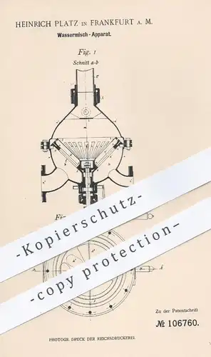 original Patent - Heinrich Platz , Frankfurt / Main , 1899 , Wassermischer | Mischbatterie , Wasser , Wasserleitung !!