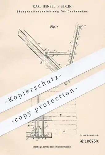 original Patent - Carl Hensel , Berlin , 1899 , Sicherheitsvorrichtung für Dachdecker | Dach , Gerüst , Baugerüst !!