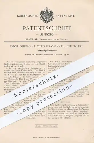 original Patent - Ernst Oeburg i. F. Otto Grasshoff , Stuttgart , 1895 , Kaffeeaufgussmaschine | Kaffeemaschine , Kaffee