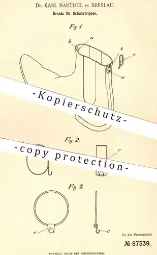 original Patent - Dr. Karl Barthel , Breslau , 1895 , Ersatz für Schuhstrippen | Schuh , Schuhe , Schuster , Schuhmacher