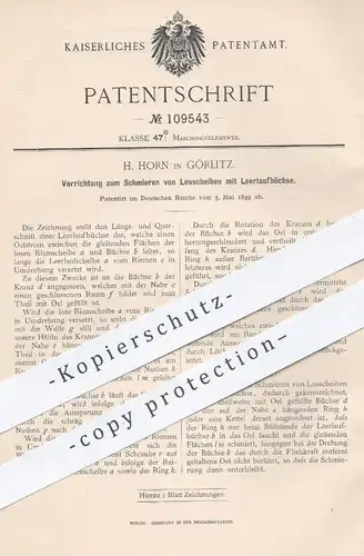 original Patent - H. Horn , Görlitz , 1899 , Schmieren von Losscheiben mit Leerlaufbüchse | Öl , Schmierstoff , Maschine