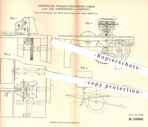 original Patent - Werkzeugmaschinen Fabrik | Joh. Zimmermann , Chemnitz 1899 , Herstellung von Holzdübel | Holz - Dübel