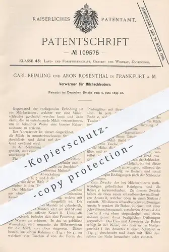 original Patent - Carl Reimling , Aron Rosenthal , Frankfurt / Main , 1899 , Vorwärmer für Milchschleuder | Milchwärmer