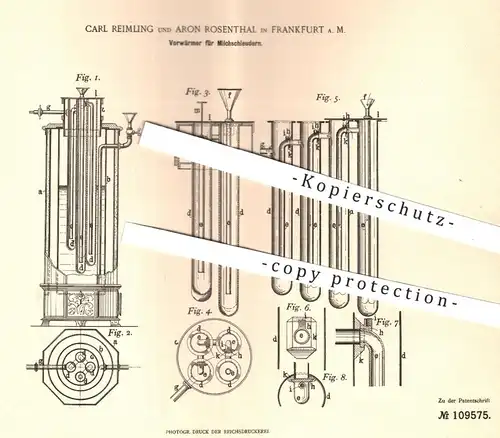 original Patent - Carl Reimling , Aron Rosenthal , Frankfurt / Main , 1899 , Vorwärmer für Milchschleuder | Milchwärmer