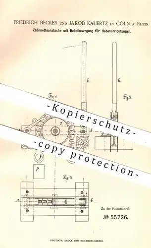 original Patent - Friedrich Becker u. Jakob Kauertz , Köln / Rhein , 1890 , Zahnketten - Ratsche mit Hebel | Hebezeuge