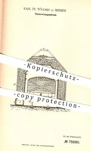 original Patent - Karl Fr. Töllner , Bremen , 1893 , Konservierungsschrank | Schrank zur Konservierung | Trocknung !!!