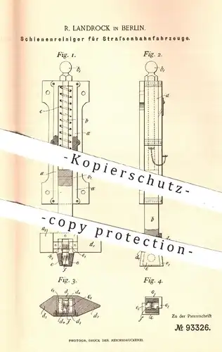 original Patent - R. Landrock , Berlin , 1896 , Schienenreiniger für Straßenbahnen | Straßenbahn , Eisenbahn , Schiene !