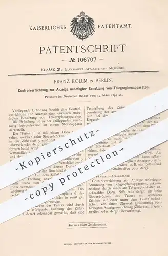 original Patent - Franz Kollm , Berlin , 1899 , Kontrolle der unbefugten Benutzung von Telegraphen | Telegraph , Strom !