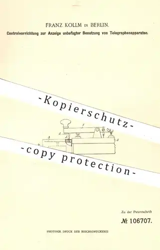 original Patent - Franz Kollm , Berlin , 1899 , Kontrolle der unbefugten Benutzung von Telegraphen | Telegraph , Strom !