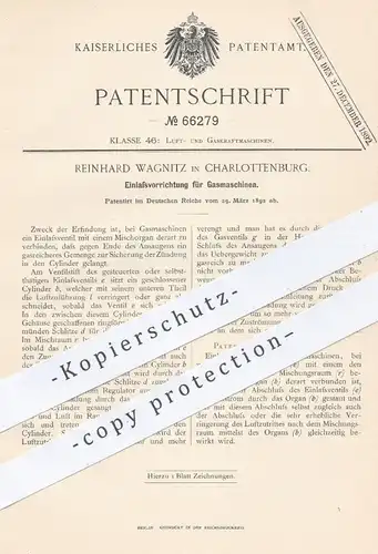 original Patent - Reinhard Wagnitz , Berlin Charlottenburg 1892 , Einlassvorrichtung für Gasmaschinen | Gasmotor , Motor
