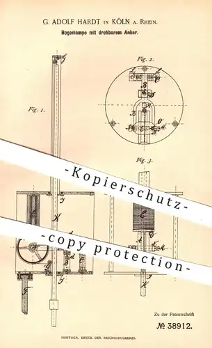 original Patent - G. Adolf Hardt , Köln / Rhein , 1886 , Bogenlampe mit drehbarem Anker | Lampe , Lampen , Elektrik !!