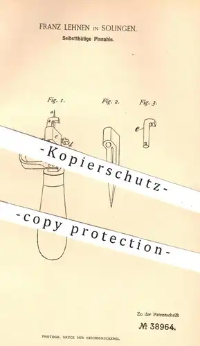 original Patent - Franz Lehnen , Solingen 1886 , Selbsttätige Pinnahle , Schnellspeiler , Speiler | Schuhwerk , Schuster