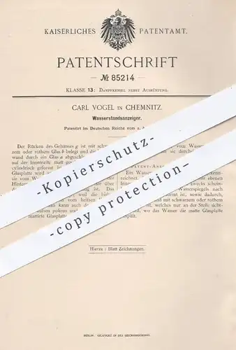 original Patent - Carl Vogel , Chemnitz , 1895 , Wasserstandsanzeiger | Wasseranzeiger , Dampfkessel , Dampfmaschinen !!