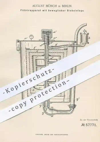 original Patent - August  Münch , Berlin , 1891 , Filtrierapparat mit beweglicher Siebeinlage | Filtrieren , Bier !!!