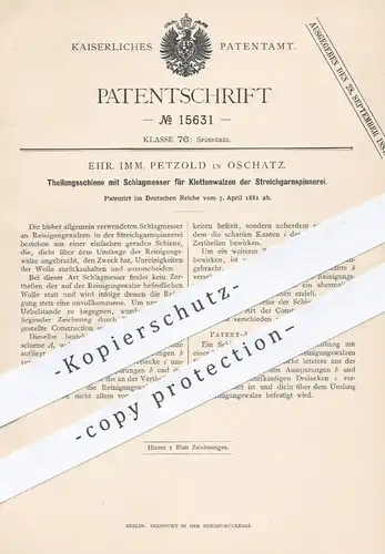 original Patent - E. I. Petzold , Oschatz 1881 , Schiene mit Schlagmesser für Kettenwalzen der Streichgarnspinnerei