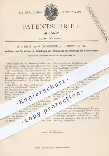 original Patent - E. F. Renz , G. Grözinger / Reutlingen , 1881 , Beschläge auf Kratzenwalzen | Walzen , Spinnmaschine