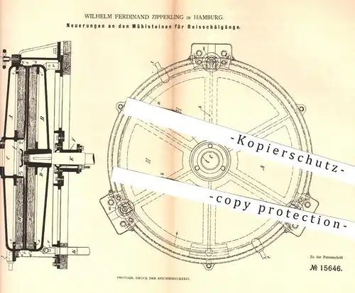 original Patent - Wilhelm Ferdinand Zipperling , Hamburg , 1881 , Mühlsteine für Reisschälgänge | Mühle , Mühlen , Reis