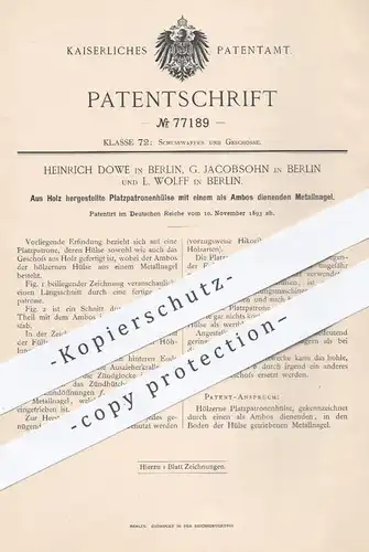original Patent - Heinrich Dowe , G. Jacobsohn , L. Wolff / Berlin  1893 , Holz - Platzpatronenhülse | Gewehr , Munition