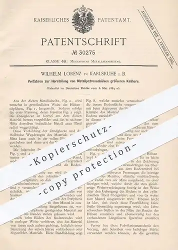 original Patent - W. Lorenz , Karlsruhe , 1884 , Herstellung von Metall - Patronenhülsen | Gewehr , Munition , Patronen