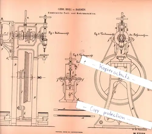 original Patent - Gebr. Brill in Barmen , 1886 , Combinirte Feil- und Bohrmaschine !!!