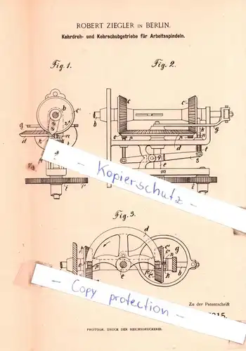 original Patent - Robert Ziegler in Berlin , 1892 , Kehrdreh- und Kehrschubgetriebe für Arbeitsspindeln !!!