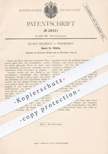 original Patent - Elvira Klobsch , Wiesbaden , 1883 , Mantel aus Blech o. Guss für Füllofen | Ofen , Öfen , Ofenbauer !!