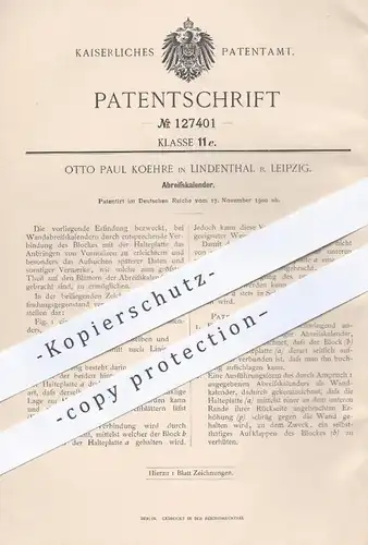 original Patent - Otto Paul Koehre , Lindenthal / Leipzig , 1900 , Abreißkalender , Kalender | Papier , Papierblock !!!