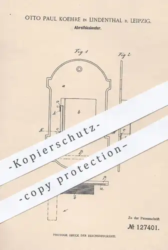 original Patent - Otto Paul Koehre , Lindenthal / Leipzig , 1900 , Abreißkalender , Kalender | Papier , Papierblock !!!